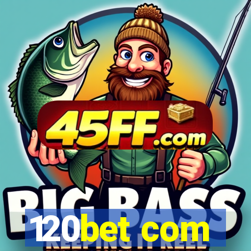 120bet com